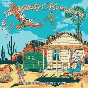 Hillbilly Moonshiners - The Very Best Yet