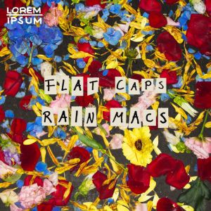 Lorem Ipsum – Flat caps rain maps
