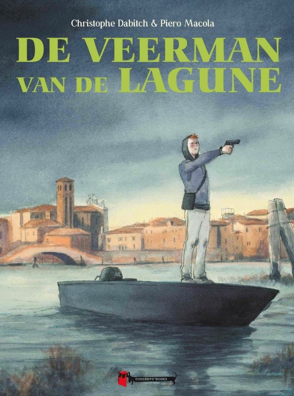 Piero Macola & Christophe Dabitch – De veerman van de lagune