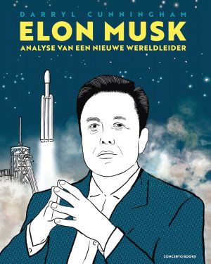Darryl Cunningham – Elon Musk, Analyse van een nieuwe wereldleider