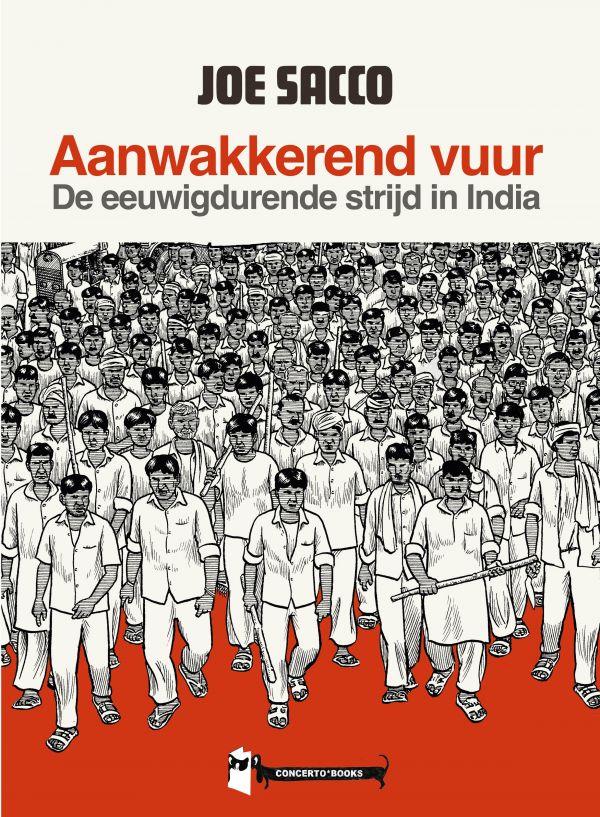 Joe Sacco – Aanwakkerend vuur – De eeuwigdurende strijd in India