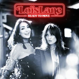 Loïs Lane - Ready To Move