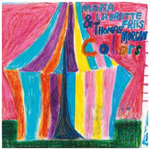 Colors – Maria Laurette Friis & Thomas Morgan