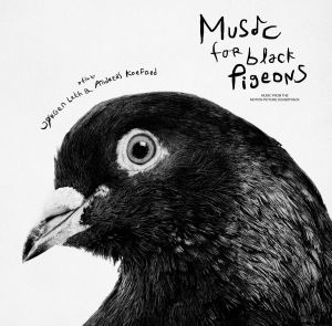 Music for Black Pigeons - Motion Picture Soundtrack - Jakob Bro